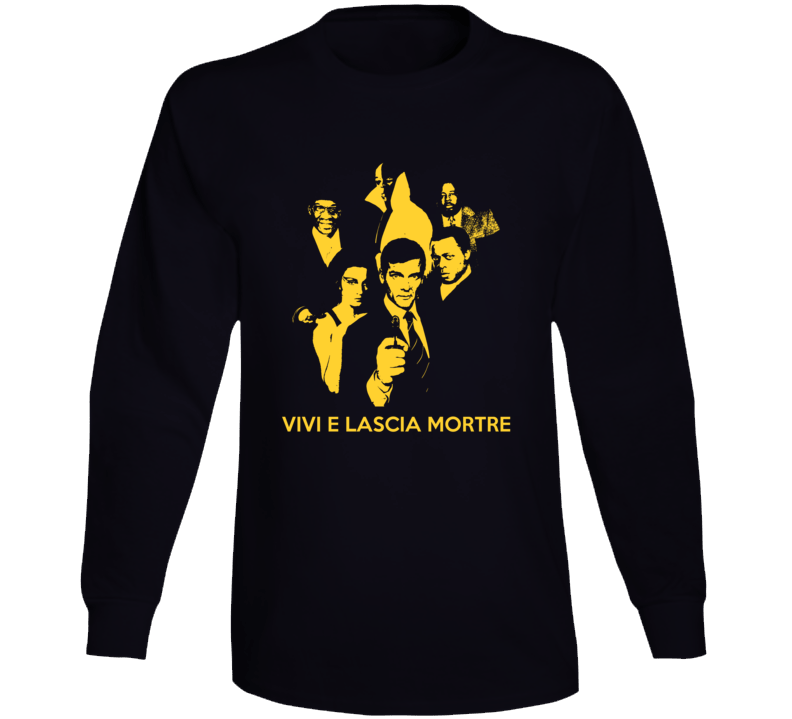 Live And Let Die James Bond Italian Movie Poster Fan Long Sleeve Live And Let Die James Bond Italian Movie Poster Fan Long Sleeve