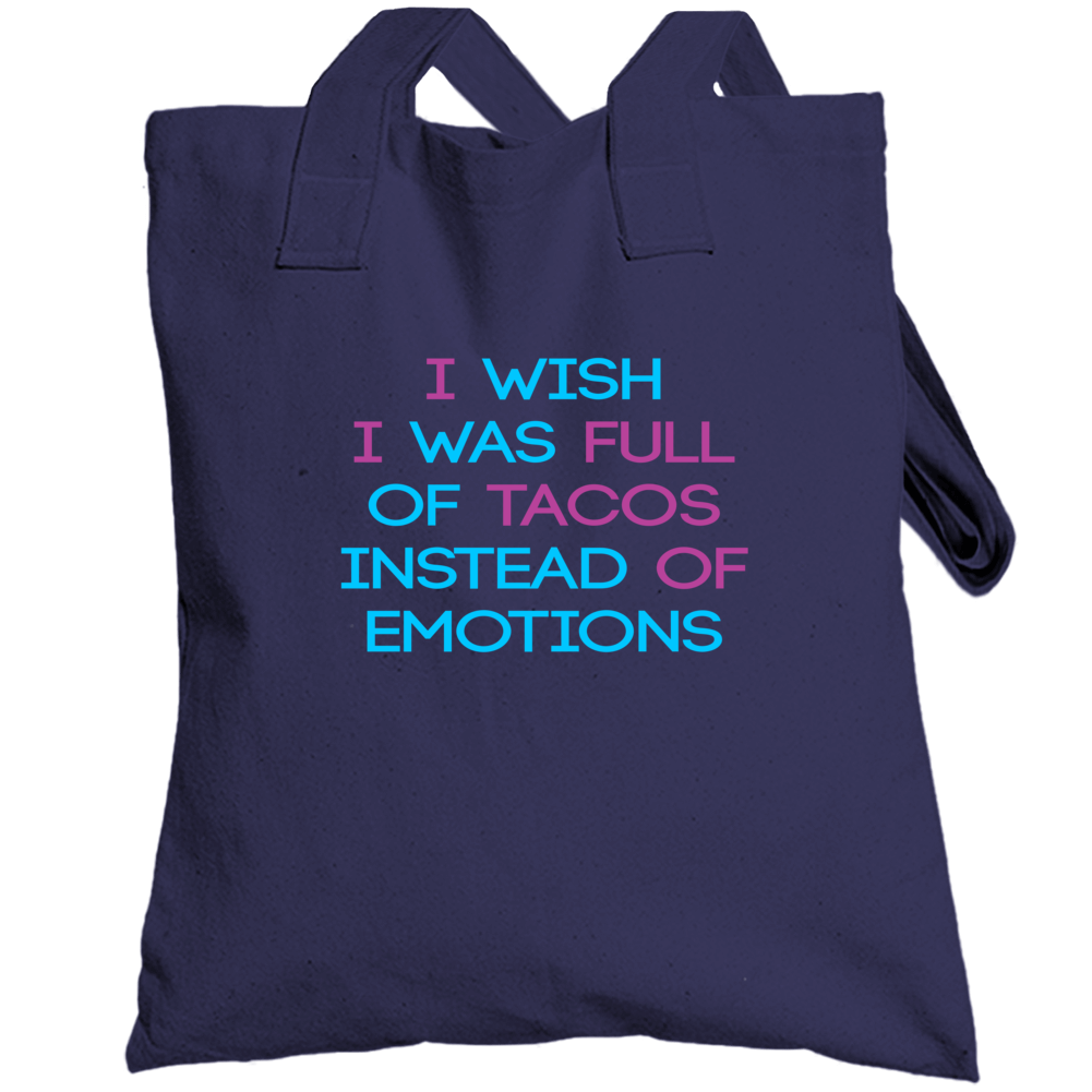 Tacos Instead Of Emotions Love Funny Food Totebag Tacos Instead Of Emotions Love Funny Food Totebag
