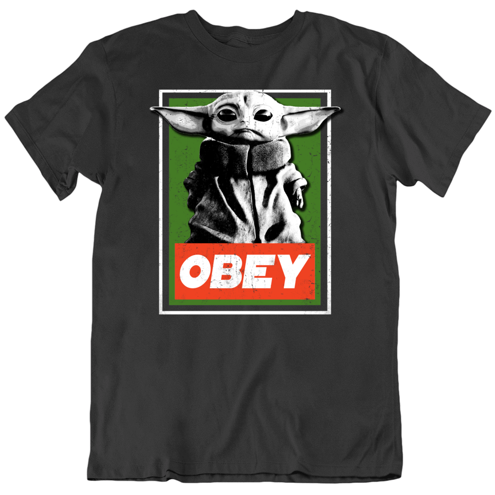 Obey Baby Yoda Funny Star Wars Parody Meme Fan T Shirt Obey Baby Yoda Funny Star Wars Parody Meme Fan T Shirt