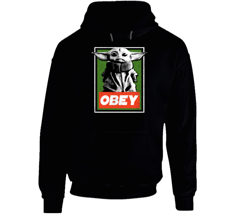 Obey Baby Yoda Funny Star Wars Parody Meme Fan Hoodie Obey Baby Yoda Funny Star Wars Parody Meme Fan Hoodie