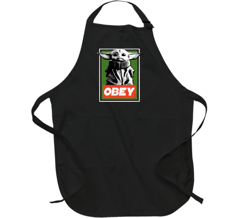 Obey Baby Yoda Funny Star Wars Parody Meme Fan Apron Obey Baby Yoda Funny Star Wars Parody Meme Fan Apron