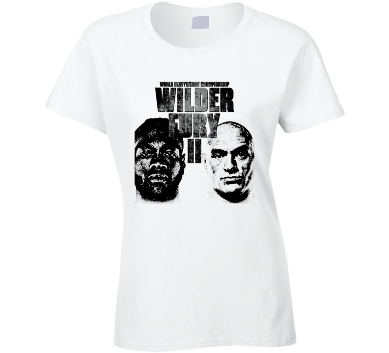 Wilder Fury 2 Boxing Fan Heavyweight Champion Boxer Ladies T Shirt Wilder Fury 2 Boxing Fan Heavyweight Champion Boxer Ladies T Shirt