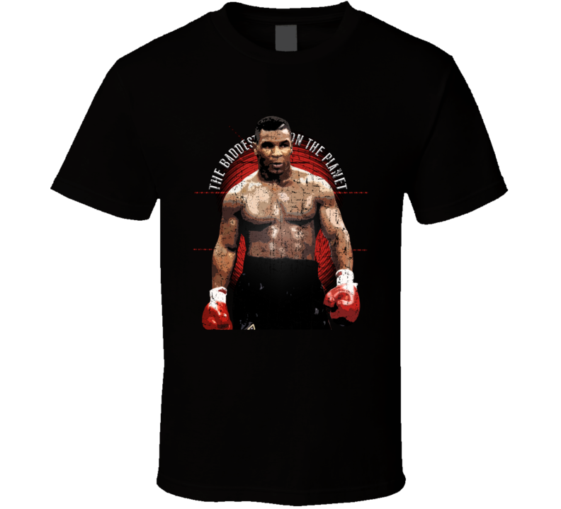 Mike Tyson Boxer Boxing Legend Heavyweight Champ Baddest Man T Shirt Mike Tyson Boxer Boxing Legend Heavyweight Champ Baddest Man T Shirt