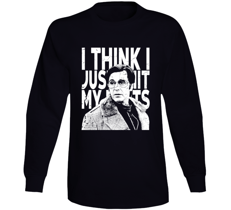 Left Al Pacino Donnie Brasco Funny Mob Movie Fan Long Sleeve Left Al Pacino Donnie Brasco Funny Mob Movie Fan Long Sleeve