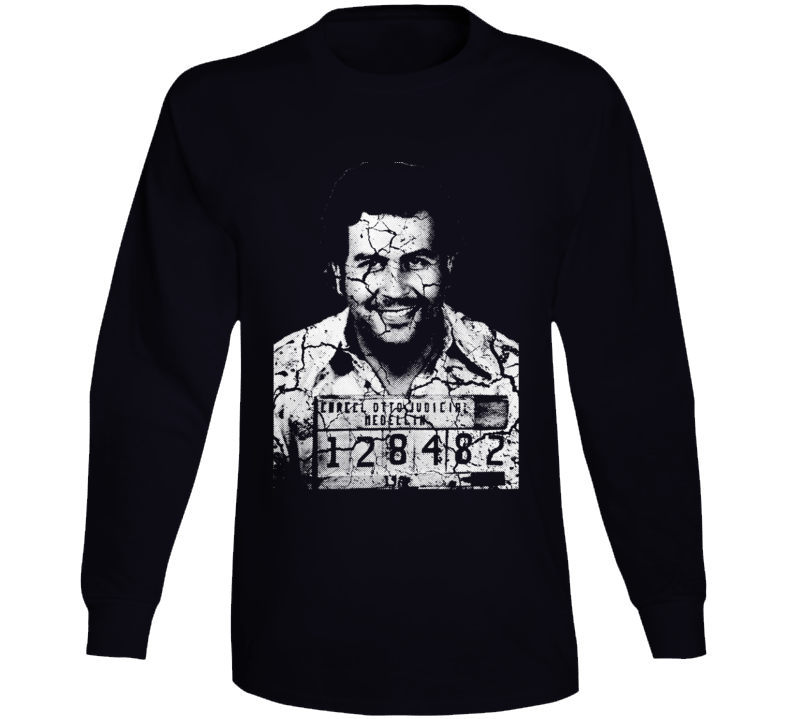 Pablo Escobar Colombian MedellÃÂn Cartel Long Sleeve Pablo Escobar Colombian MedellÃÂn Cartel Long Sleeve