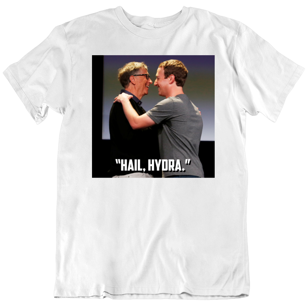 Hail Hydra Funny Parody Bill Gates Mark Zuckerberg T Shirt Hail Hydra Funny Parody Bill Gates Mark Zuckerberg T Shirt