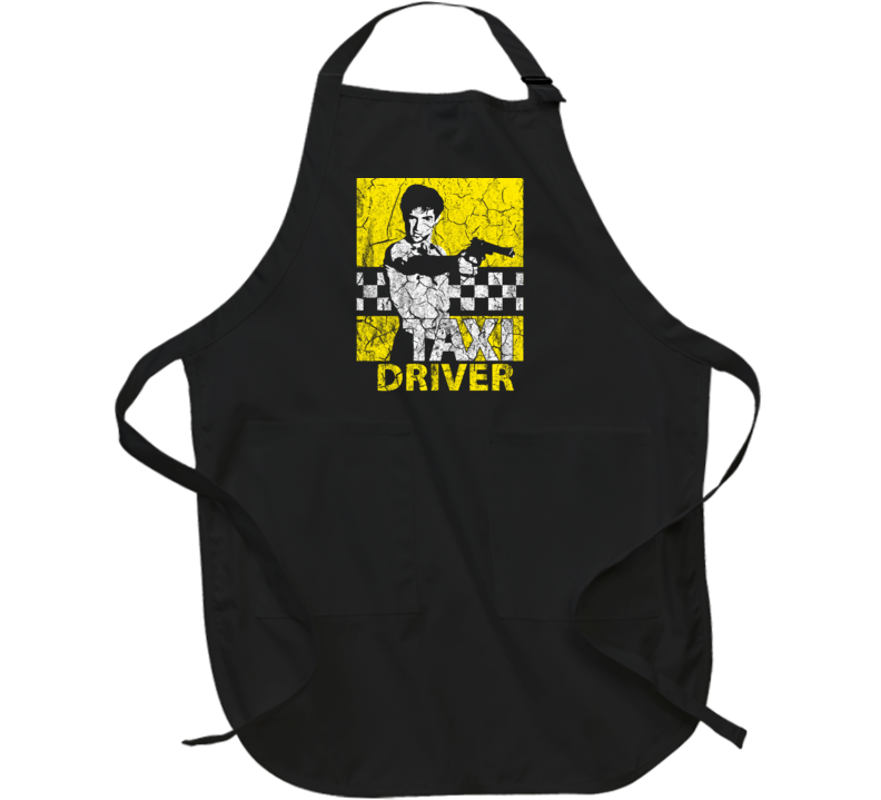 Taxi Driver 1976 Travis Bickle De Niro 70s Movie Fan Apron Taxi Driver 1976 Travis Bickle De Niro 70s Movie Fan Apron