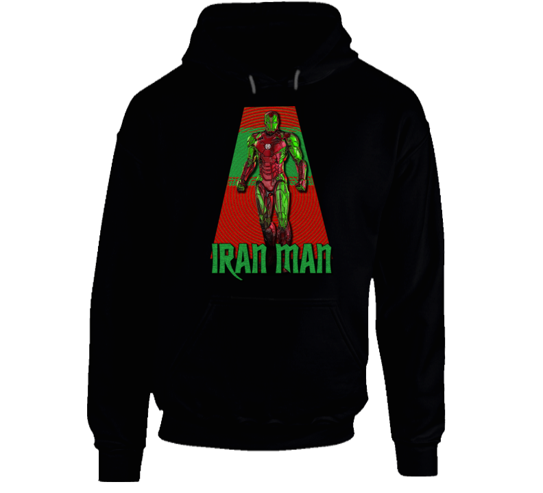 Iran Man Funny Parody Iron Man Irainian Superhero Hoodie Iran Man Funny Parody Iron Man Irainian Superhero Hoodie