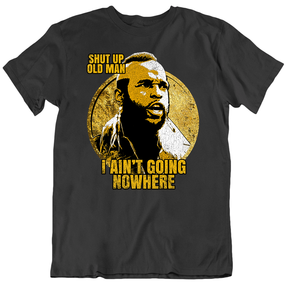 Clubber Lang Rocky Iii Quote Old Man Inspired Movie T Shirt Clubber Lang Rocky Iii Quote Old Man Inspired Movie T Shirt