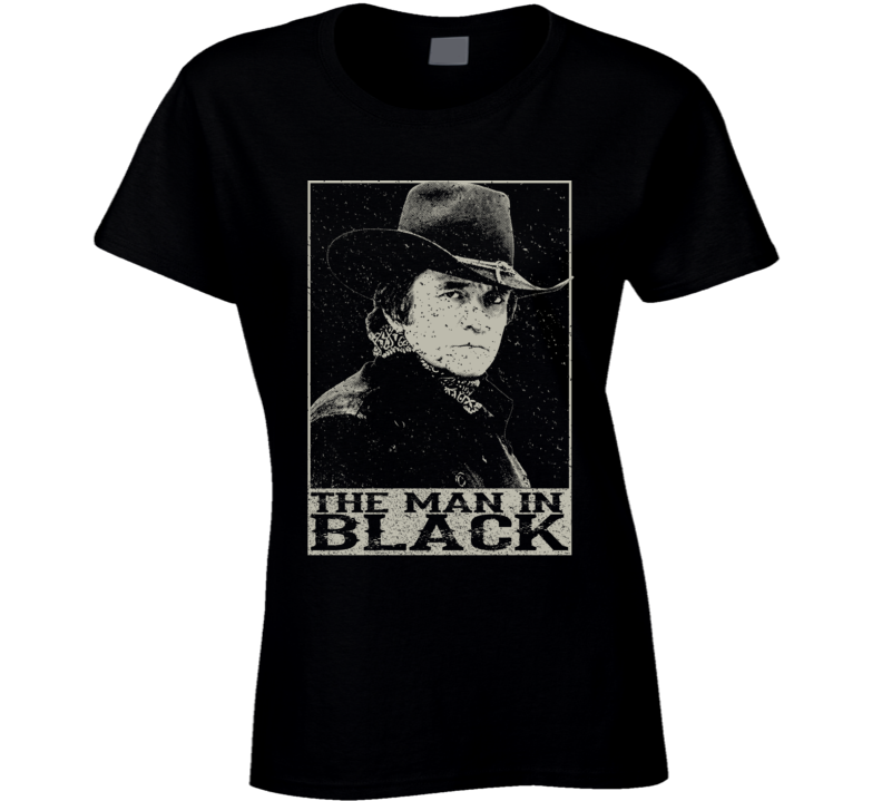 The Man In Black Johnny Cash Country Music Legend Ladies T Shirt The Man In Black Johnny Cash Country Music Legend Ladies T Shirt