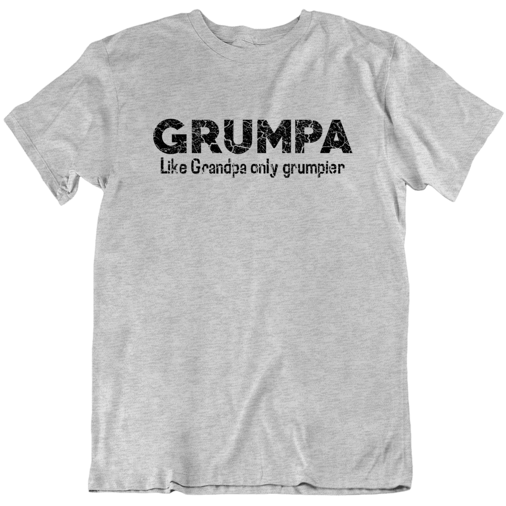 Grumpa Funny T Shirt Grumpa Funny T Shirt