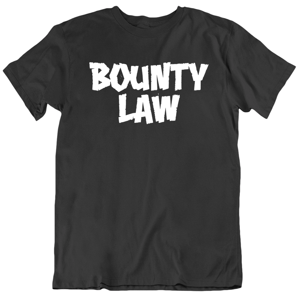 Bounty Law Hollywood Parody T Shirt Bounty Law Hollywood Parody T Shirt