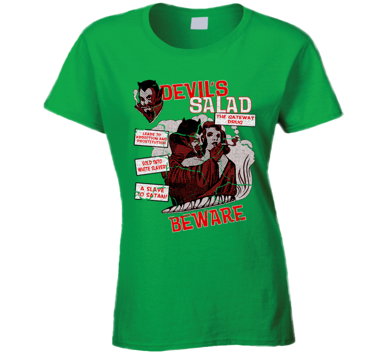 Weed Devil's Salad Funny Parody Marijuana Cannabis Ladies T Shirt Weed Devil's Salad Funny Parody Marijuana Cannabis Ladies T Shirt