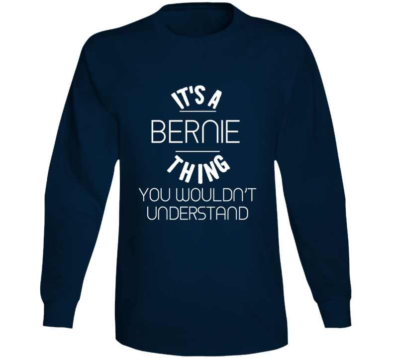 A Bernie Thing Usa President Sanders Long Sleeve A Bernie Thing Usa President Sanders Long Sleeve