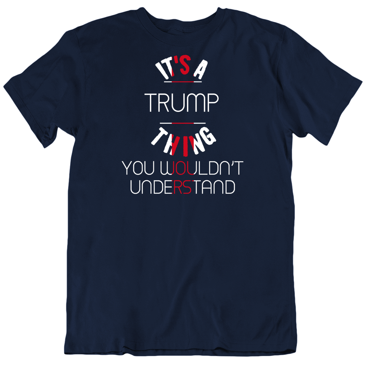 It's A Trump Thing President Usa T Shirt It's A Trump Thing President Usa T Shirt