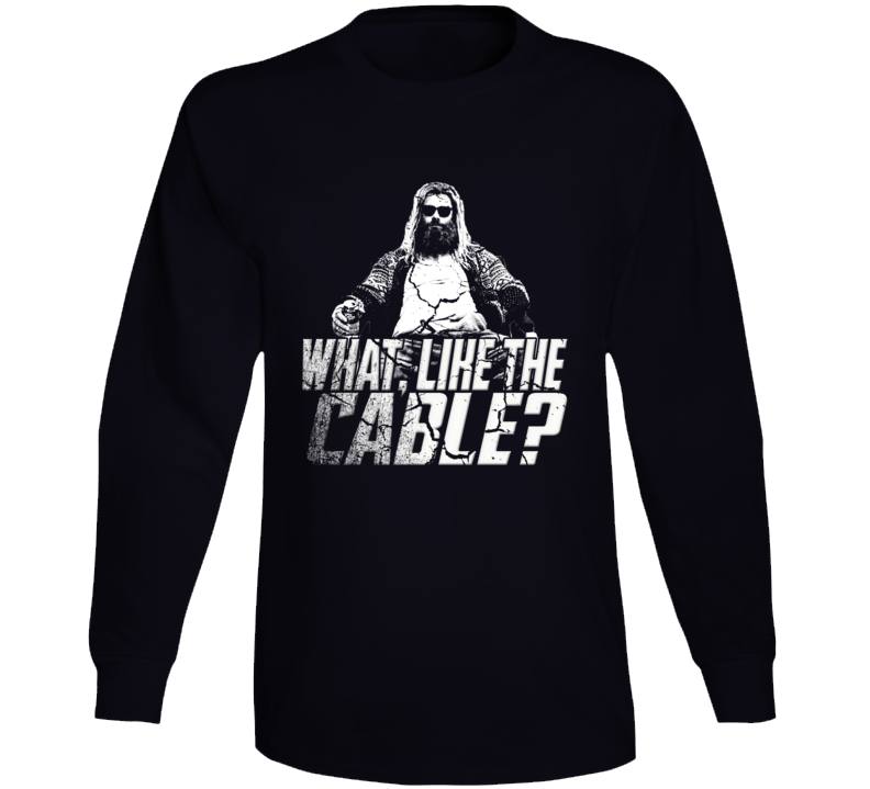 Fat Thor Quote Cable Funny Endgame Parody Long Sleeve Fat Thor Quote Cable Funny Endgame Parody Long Sleeve