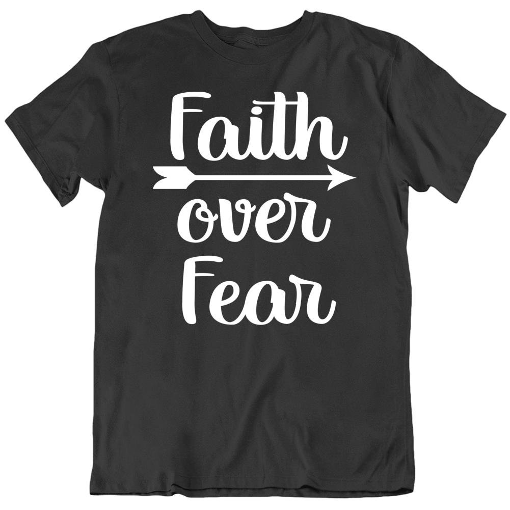 Faith Over Fear Christian Women God T Shirt Faith Over Fear Christian Women God T Shirt