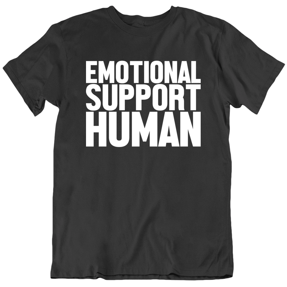 Emotional Support Human Funny Dog Parody T Shirt Emotional Support Human Funny Dog Parody T Shirt