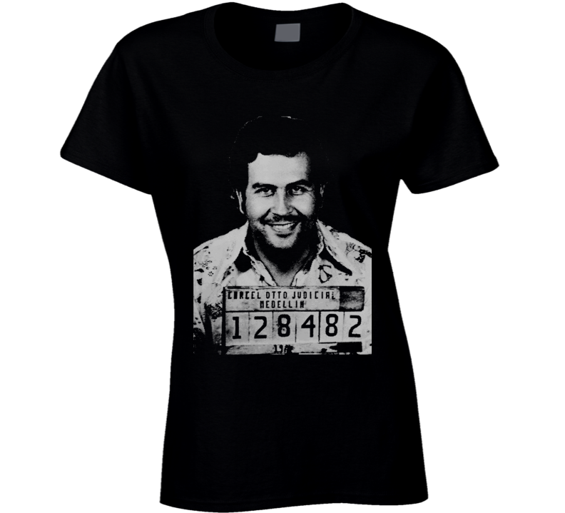 Pablo Escobar Columbian Legend Mugshot Ladies T Shirt Pablo Escobar Columbian Legend Mugshot Ladies T Shirt
