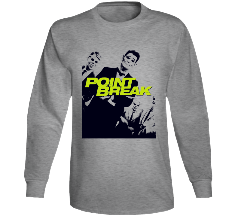 Point Break Keanu Reeves Swayze Movie Fan Long Sleeve Point Break Keanu Reeves Swayze Movie Fan Long Sleeve