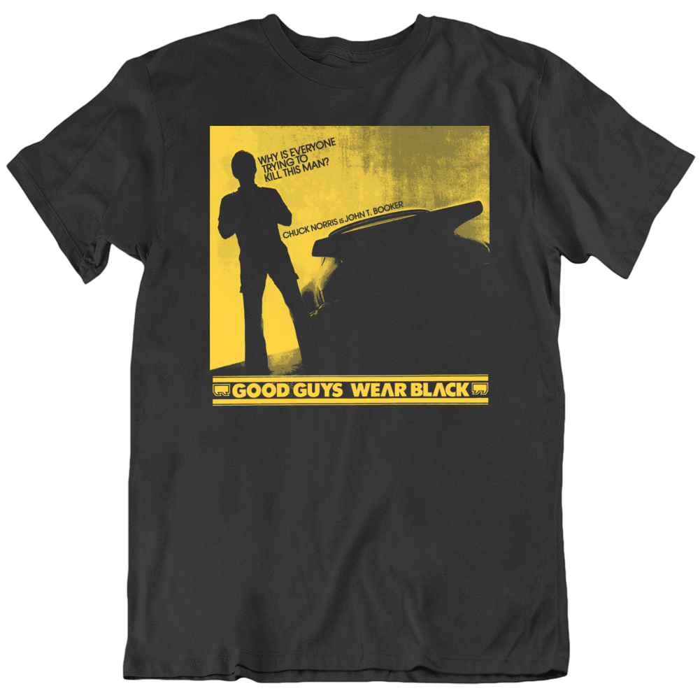 Chuck Norris Good Guys Wear Black Movie T Shirt Chuck Norris Good Guys Wear Black Movie T Shirt