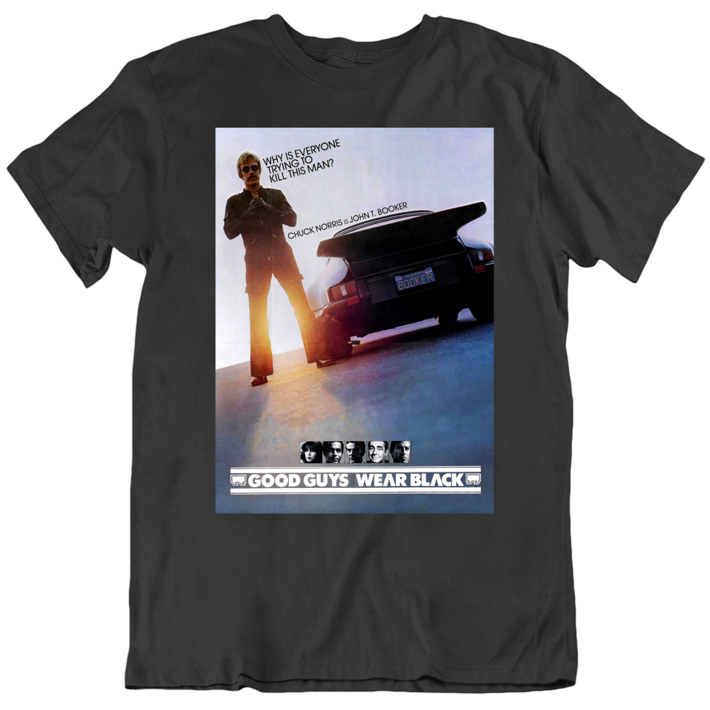 Chuck Norris Good Guys Wear Black Movie Fan T Shirt Chuck Norris Good Guys Wear Black Movie Fan T Shirt