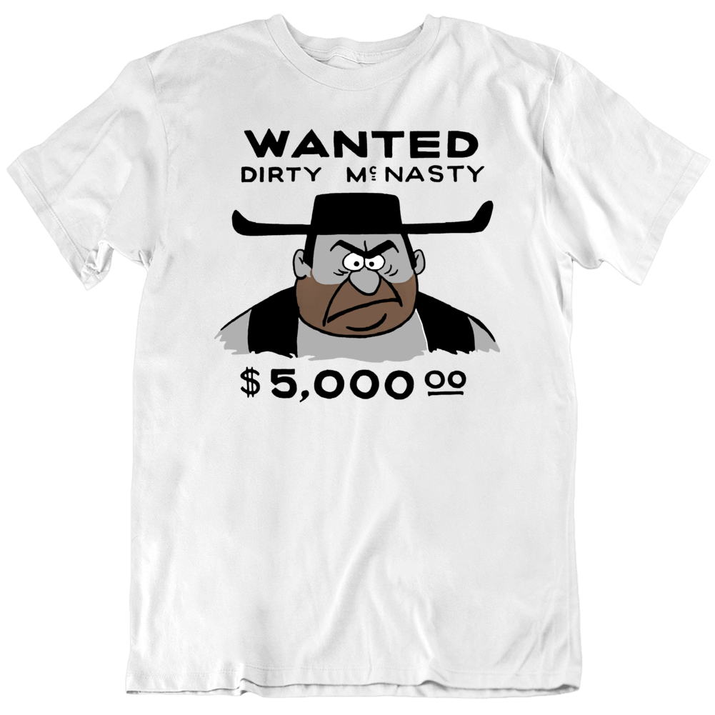 Wanted Dirty Mcnasty Woody Woodpecker Villain Funny Cartoon T Shirt Wanted Dirty Mcnasty Woody Woodpecker Villain Funny Cartoon T Shirt