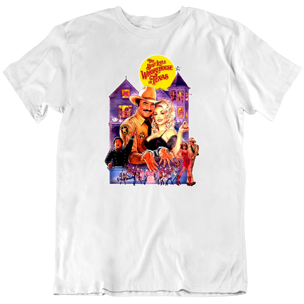 Best Little Whorehouse In Texas Burt Reynolds Dolly Parton Movie T Shirt Best Little Whorehouse In Texas Burt Reynolds Dolly Parton Movie T Shirt