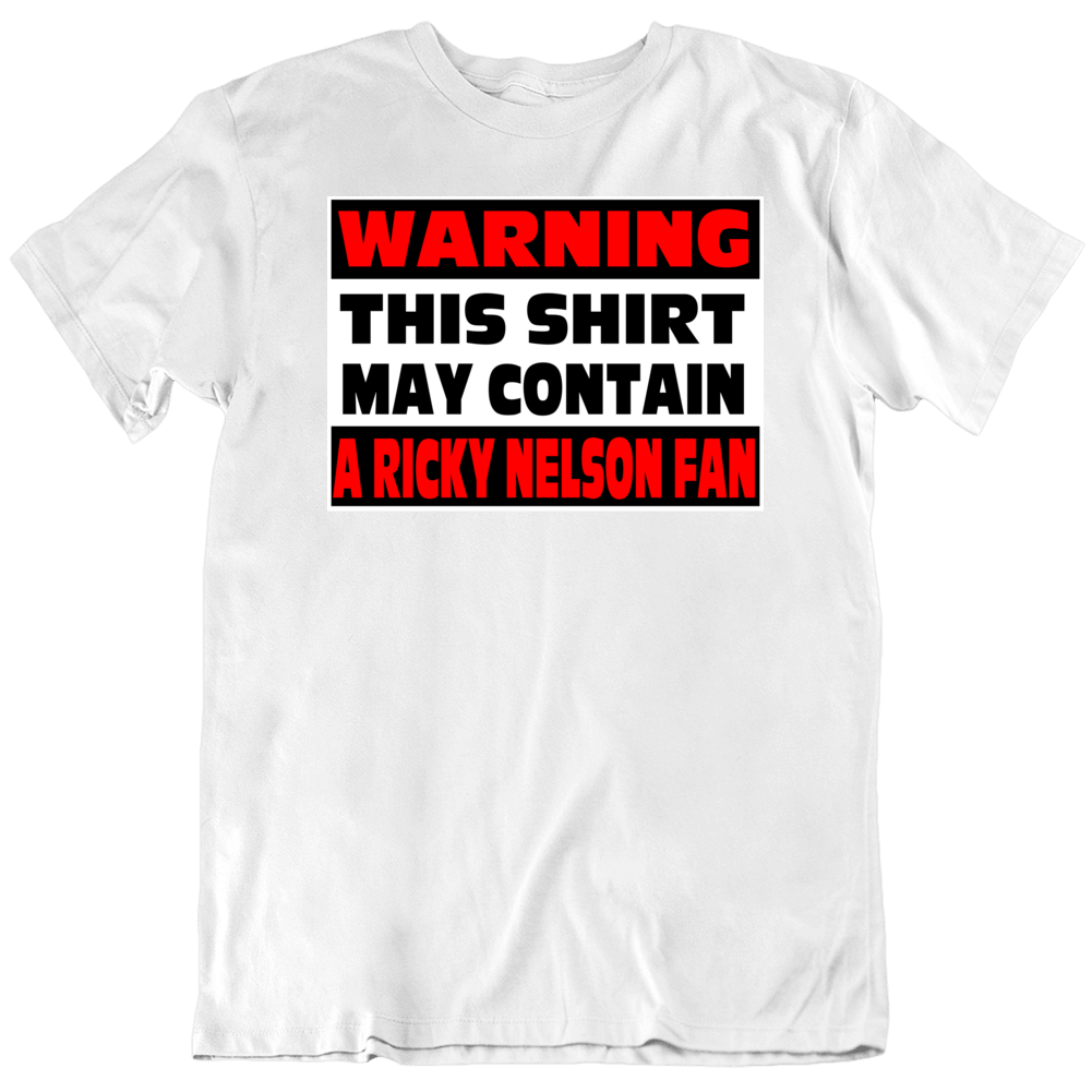 Ricky Nelson Fan Warning Music T Shirt Ricky Nelson Fan Warning Music T Shirt