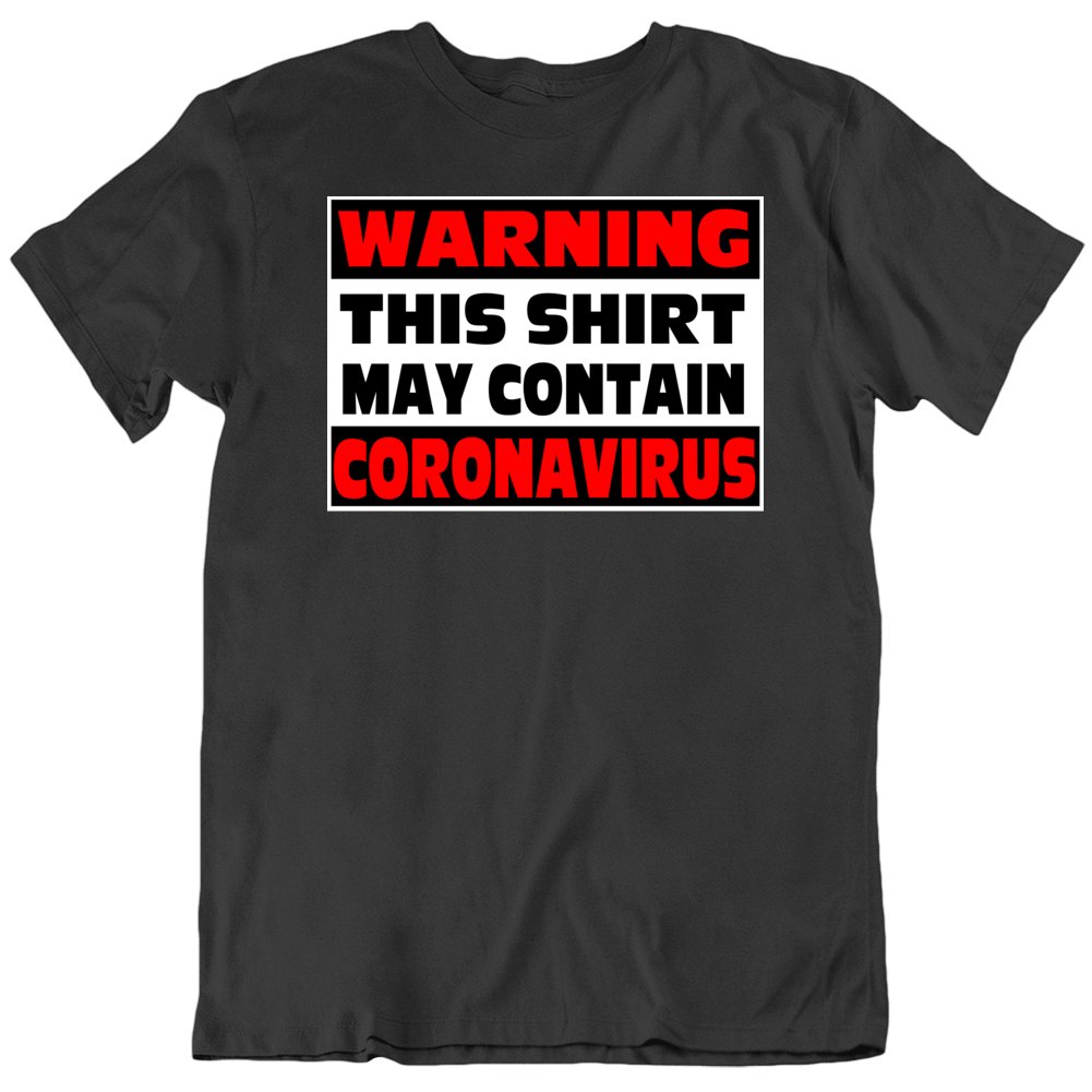 Coronavirus Covid-19 T Shirt Coronavirus Covid-19 T Shirt