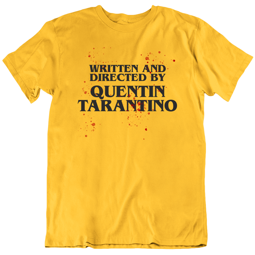 Written And Directed By Quentin Taratino Movie Parody Funny T Shirt Written And Directed By Quentin Taratino Movie Parody Funny T Shirt