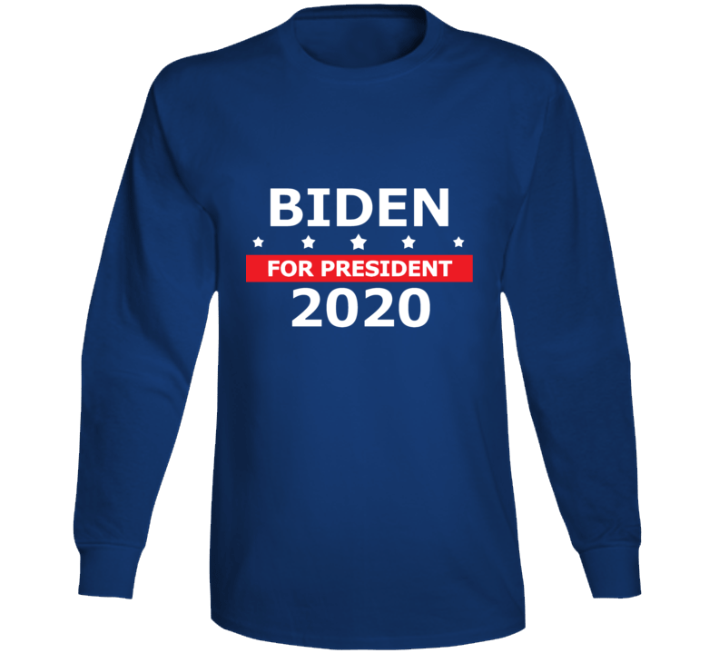 Joe Biden For President Usa Democrat Long Sleeve Joe Biden For President Usa Democrat Long Sleeve