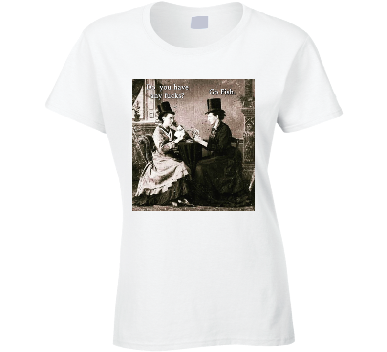 Funny Go Fish Vintage Rude Ladies T Shirt Funny Go Fish Vintage Rude Ladies T Shirt
