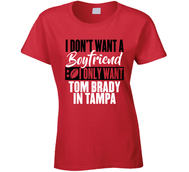 Tom Brady Tampa Bay Football Funny Fan Ladies T Shirt Tom Brady Tampa Bay Football Funny Fan Ladies T Shirt