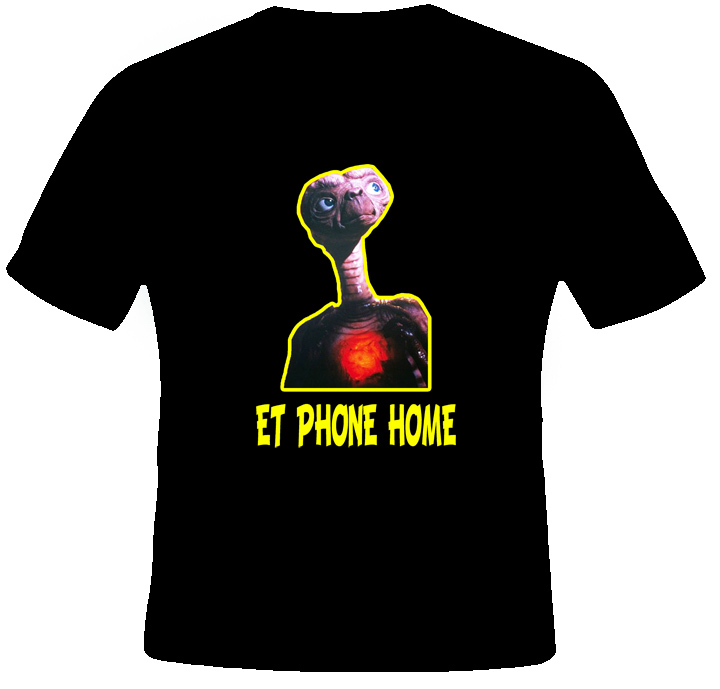 ET phone home funny alien movie t shirt ET phone home funny alien movie t shirt