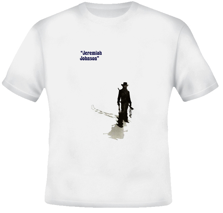 Jeremiah Johnson Redford western cowboy movie t shirt Jeremiah Johnson Redford western cowboy movie t shirt