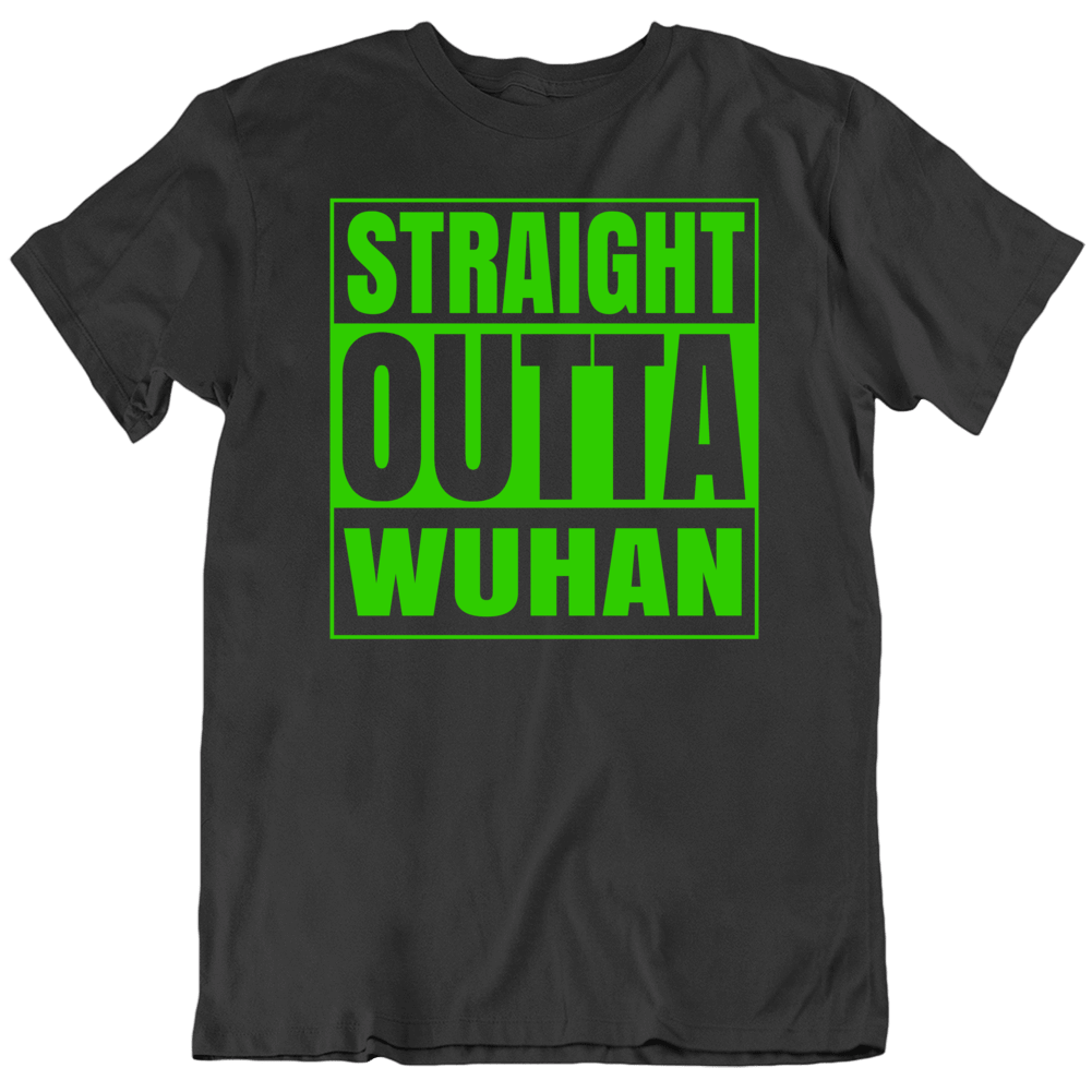 Straight Outta Wuhan City Funny Parody T Shirt Straight Outta Wuhan City Funny Parody T Shirt