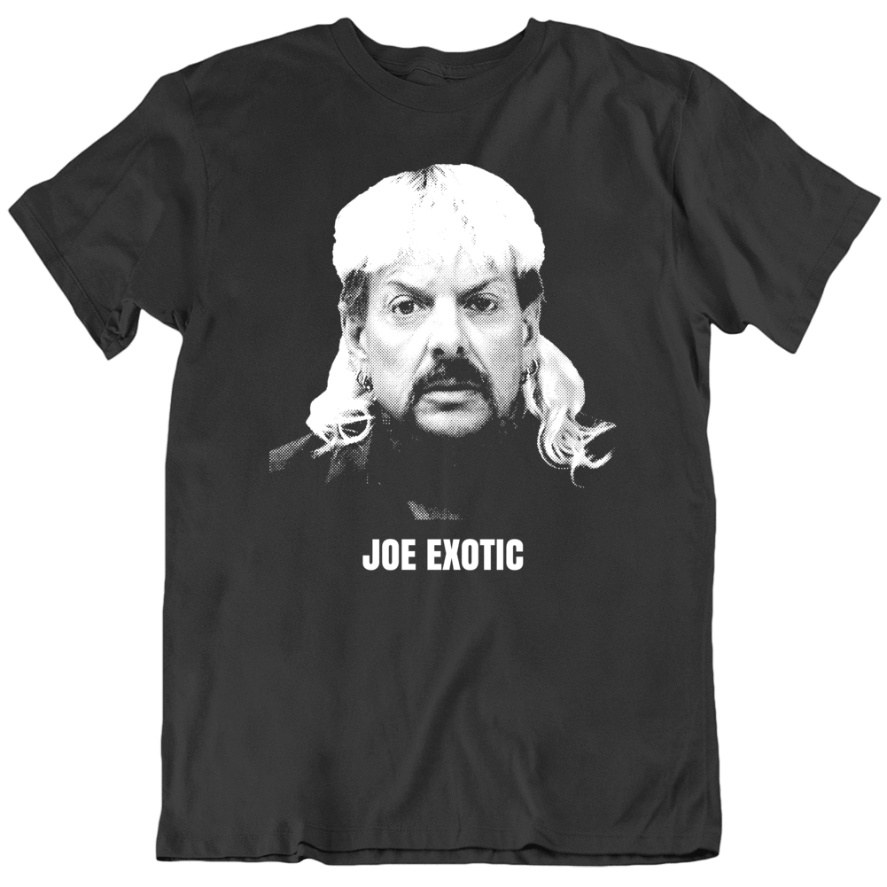 Joe Exotic T Shirt Joe Exotic T Shirt