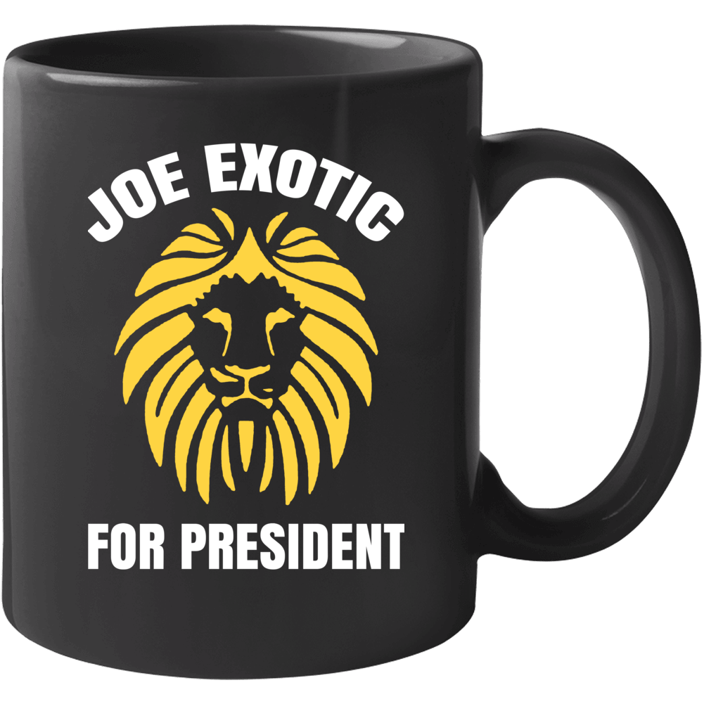 Joe Exotic For President Funny Tiger King Mug Joe Exotic For President Funny Tiger King Mug
