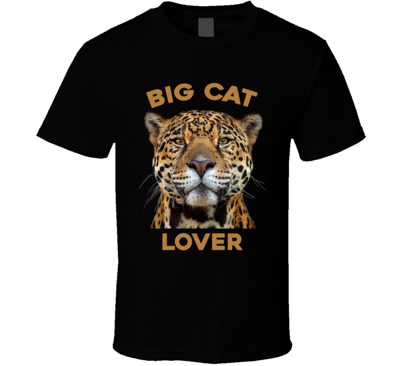 Big Cat Lover Cheetah Lion Tiger Lynx Bobcat Animal Fan T Shirt Big Cat Lover Cheetah Lion Tiger Lynx Bobcat Animal Fan T Shirt