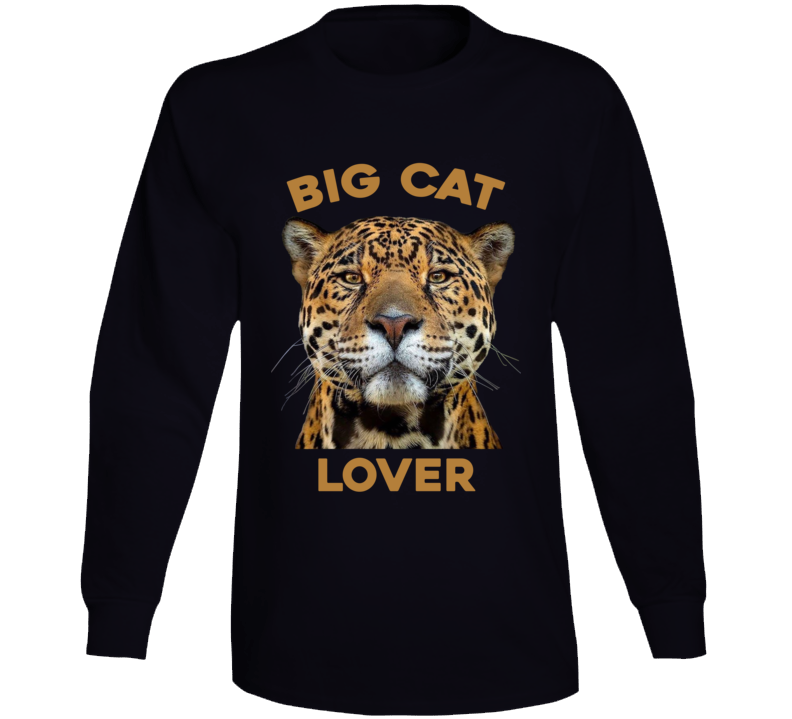Big Cat Lover Cheetah Lion Tiger Lynx Bobcat Animal Fan Long Sleeve Big Cat Lover Cheetah Lion Tiger Lynx Bobcat Animal Fan Long Sleeve