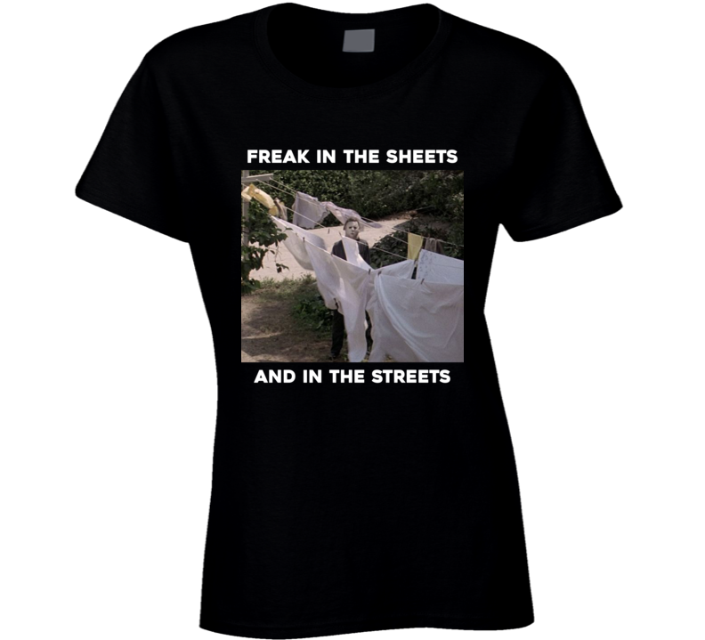 Halloween Michael Myers Parody Streets Sheets Funny Ladies T Shirt Halloween Michael Myers Parody Streets Sheets Funny Ladies T Shirt