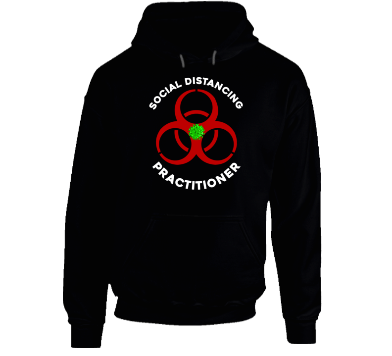 Social Distancing Practitioner Hoodie Social Distancing Practitioner Hoodie
