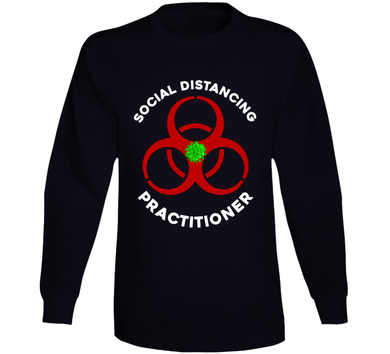 Social Distancing Practitioner Long Sleeve Social Distancing Practitioner Long Sleeve