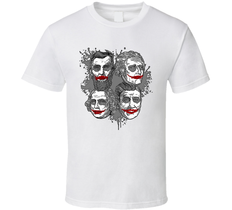 Mt Rushmore Joker funny US Presidents t shirt Mt Rushmore Joker funny US Presidents t shirt