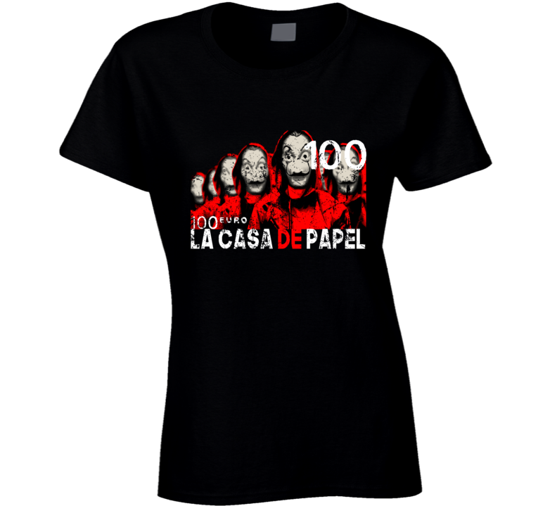 La Casa De Papel Money Heist Spanish Series Fan Ladies T Shirt La Casa De Papel Money Heist Spanish Series Fan Ladies T Shirt