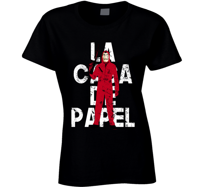 La Casa De Papel Money Heist Spanish Tv Fan Ladies T Shirt La Casa De Papel Money Heist Spanish Tv Fan Ladies T Shirt