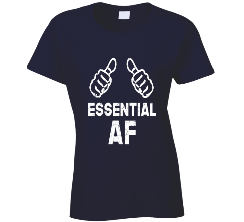 Essential Af Employee Pray Love Hero Ladies T Shirt Essential Af Employee Pray Love Hero Ladies T Shirt