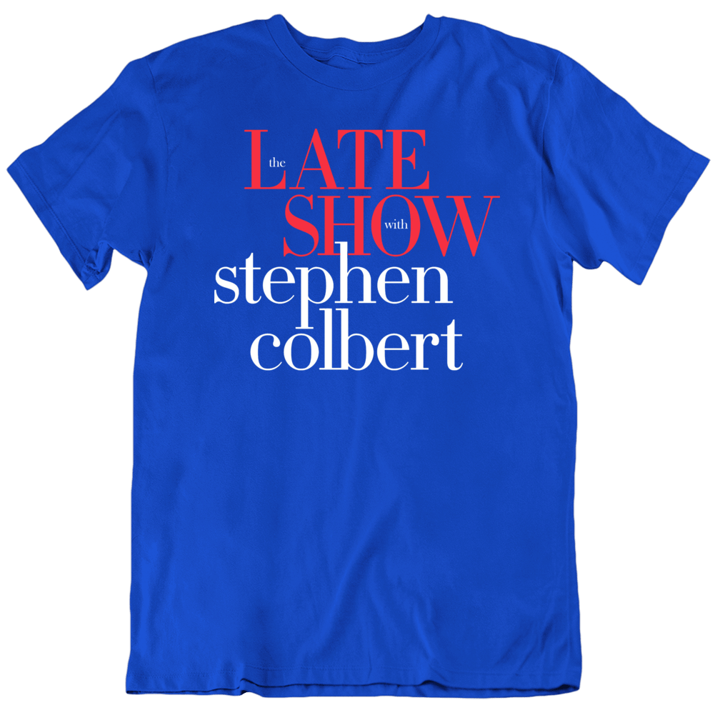 The Late Show With Stephen Colbert Funny T Shirt The Late Show With Stephen Colbert Funny T Shirt