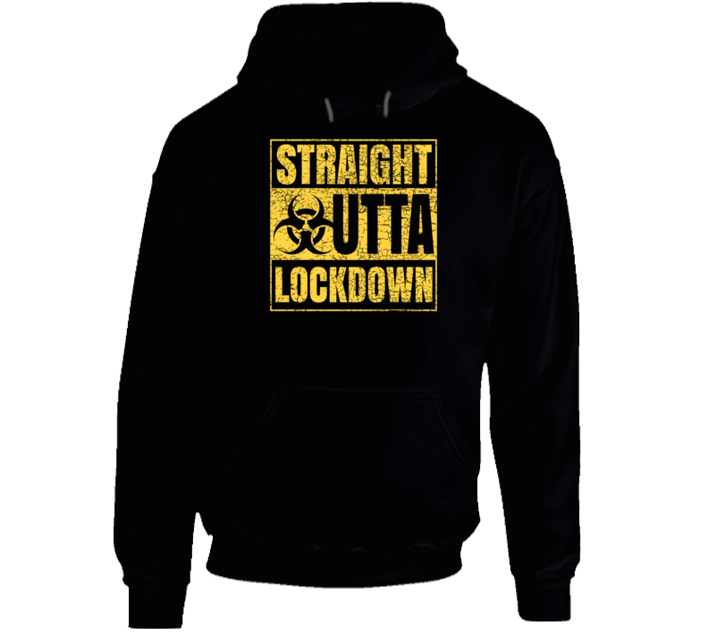 Straight Outta Lockdown Hoodie Straight Outta Lockdown Hoodie